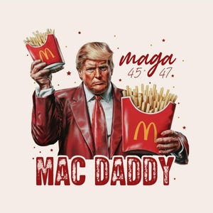 Funny Trump Fries Making Fries Humor Middle Class Kamala Election Maga 2024 Voter Republican Fast Food Mac Daddy Hamburger Png, Sublimation