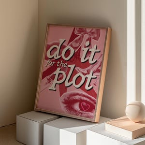 Poster motivazionale "Do It for the Plot", decorazione per la casa in stile retrò Y2K, stampe digitali vintage, decorazione che stimola la dopamina, massimalista colorato