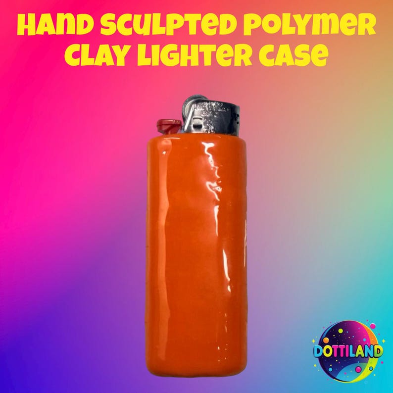 May include: Hand-sculpted polymer clay lighter case in a vibrant orange hue. The lighter case is cylindrical and has a glossy finish. The text "HAND SCULPTED POLYMER CLAY LIGHTER CASE" is displayed in yellow. The Dottiland logo is in the bottom right corner.