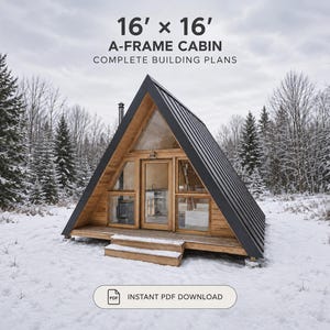 May include: A 16' x 16' A-frame cabin with a dark metal roof and light wood exterior, featuring large glass windows and a central door. The text reads 16' x 16' A-FRAME CABIN COMPLETE BUILDING PLANS and INSTANT PDF DOWNLOAD.