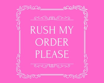 Rush my order