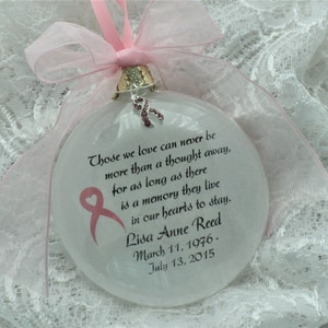 Breast Cancer Ornament Memorial In Memory Those We Love Can Never be More Than a Thought Away Personalized Free Breast Cancer Charm