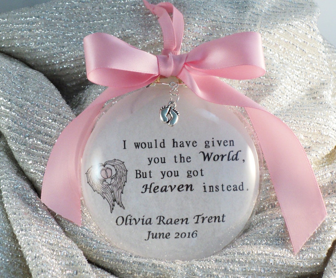 Baby Memorial Christmas Ornament I Would Have Given You the Etsy