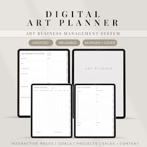 May include: A digital art planner displayed on four tablet screens, featuring an art project planner, order tracker, daily planner, and cover page. The text includes Digital Art Planner, Art Business Management System, Undated, Reusable, 46 Pages + Cover, Interactive Pages, Goals, Projects, Sales, and Content.