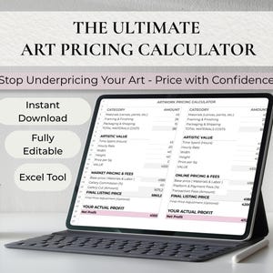 May include: A tablet displaying an art pricing calculator spreadsheet. Text on the screen includes "The Ultimate Art Pricing Calculator" and "Stop Underpricing Your Art - Price with Confidence". Features include instant download and fully editable.