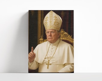 Pope Donald Trump Poster, Donald Trump as Pope Print, USA President Poster as Pope, High Quality Canvas Print, Wall Decor Idea