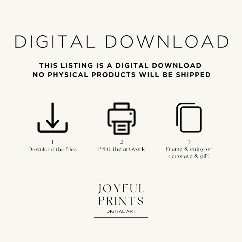 May include: A digital download graphic with the text "DIGITAL DOWNLOAD" and instructions: download files, print artwork, and frame or decorate. The image also includes the text "JOYFUL PRINTS DIGITAL ART".