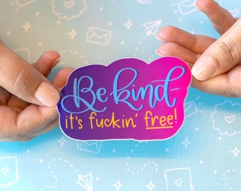 Be Kind it's Free Sticker