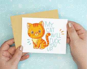My Cat Will Fuck You Up Card