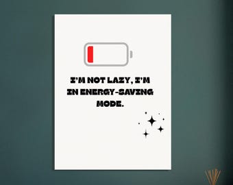 Funny Saving Mode Poster - Humorous Lazy Vibes Art Print Wall Decor Gift
