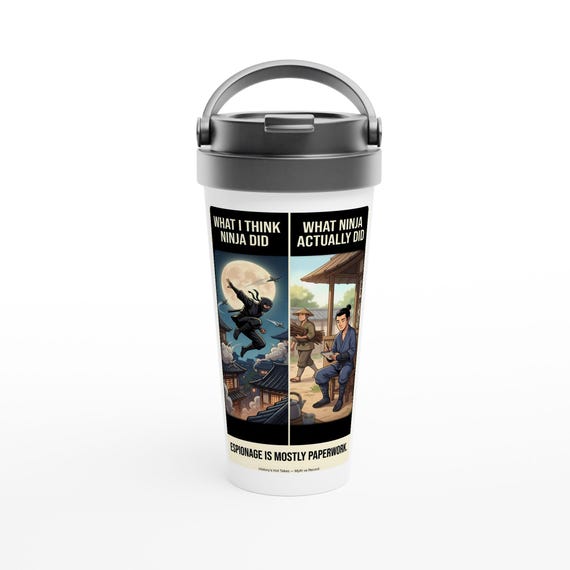 Funny Ninja Coffee Tumbler - What I Think Ninjas Did Stainless Steel Travel Mug - Leak Proof Gift for Martial Arts Lovers
