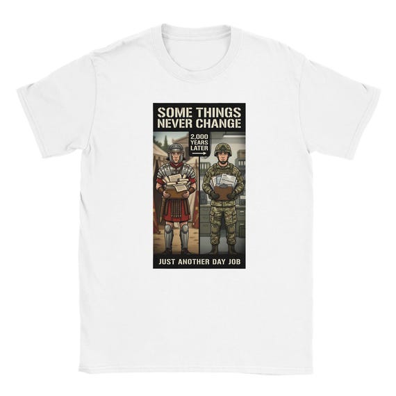 Military History T-Shirt - Some Things Never Change Just Another Day Job Tee - Army Evolution Gift for Veteran Soldier