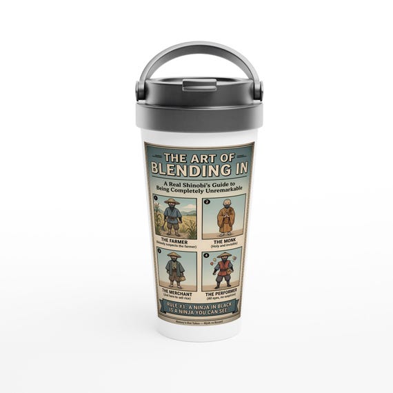 Shinobi Travel Mug - The Art of Blending In - Funny Ninja Gift for Men - Stainless Steel Leak Proof 15oz Cup