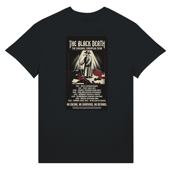 Black Death Plague 1358 Tour T-Shirt Gothic Medieval History Tee Unique Graphic Novelty Gift