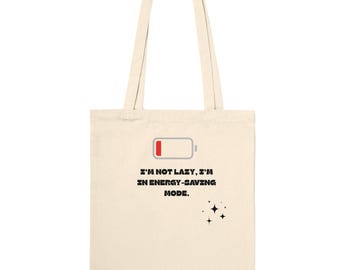 Eco-Friendly Funny Tote Bag - Energy-Saving Mode Quote - Sustainable Cotton Carryall