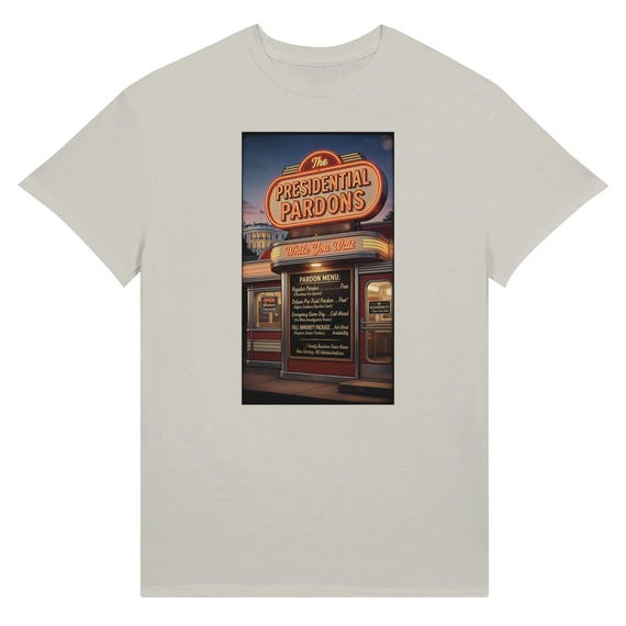 Presidential Pardons T-Shirt - Sarcastic Political Humor Tee - Retro White House Graphic - Funny Election Gift