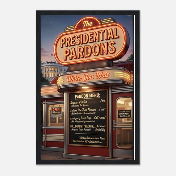 Presidential Pardons Poster - Sarcastic Political Humor Wall Art - Retro White House Sign - Funny Office Decor