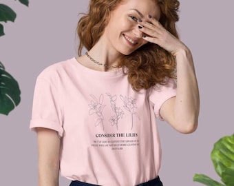 Considerad los Lirios del campo camiseta Mateo 6 28 Buscad primeramente el Reino Ropa cristiana Mujeres