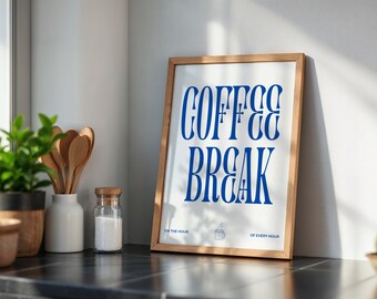 Coffee break, Funny kitchen wall poster, A coffee lovers dream gift!
