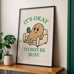 Wall Art Poster, Funny Lazy Potato Couch Art, 'It's OK Not to Be Busy', Silk Hanging Print, living room Home Decor