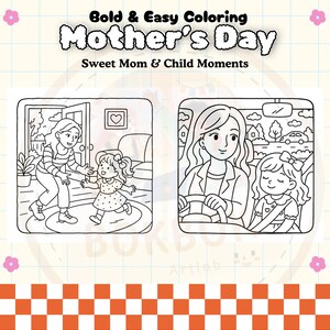 May include: Black and white coloring page featuring two scenes of a mother and child. The first scene shows a mother reaching out to her child who is taking her first steps. The second scene shows a mother driving a car with her child in the passenger seat. The title of the coloring page is "Bold & Easy Coloring Mother's Day Sweet Mom & Child Moments".