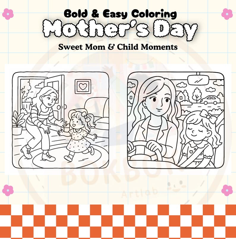 May include: Black and white coloring page featuring two scenes of a mother and child. The first scene shows a mother reaching out to her child who is taking her first steps. The second scene shows a mother driving a car with her child in the passenger seat. The title of the coloring page is "Bold & Easy Coloring Mother's Day Sweet Mom & Child Moments".