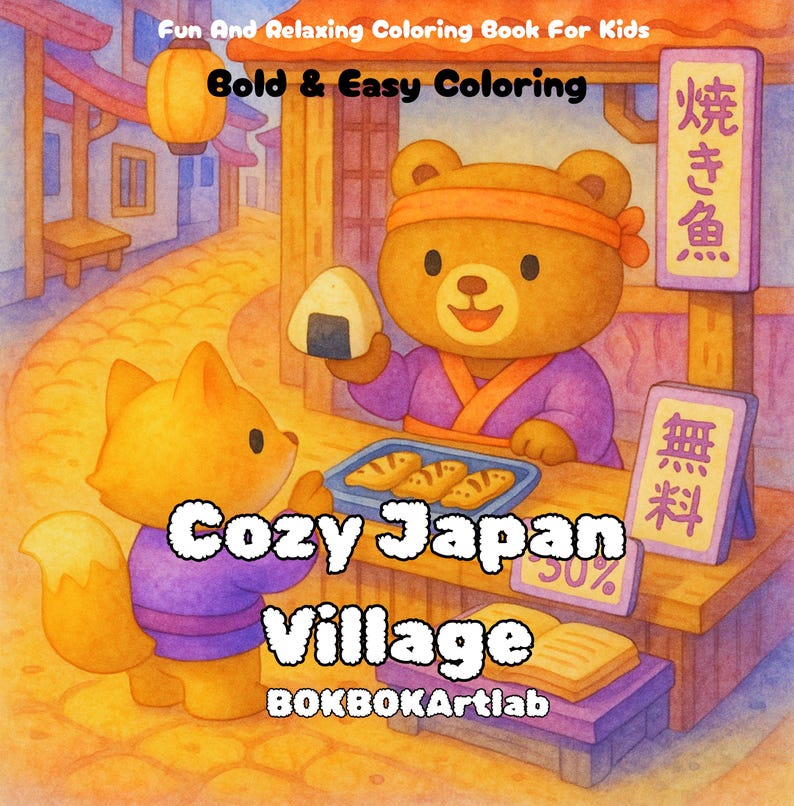 Pu&ograve; includere: Illustrazione colorata per la copertina di un libro da colorare intitolato "Cozy Japan Village". L'immagine presenta un orso e una volpe in un ambiente di villaggio giapponese. Il testo include "Fun And Relaxing Coloring Book For Kids" e "Bold & Easy Coloring".