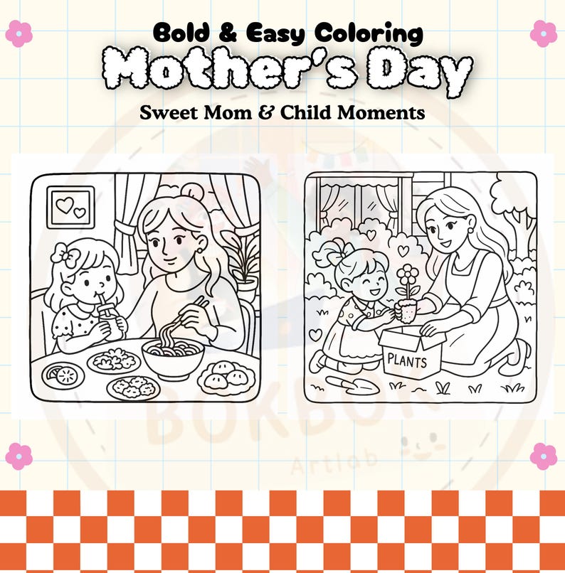 May include: Black and white coloring page featuring two scenes of a mother and child. The first scene shows a mother and child sitting at a table eating. The second scene shows a mother and child planting a flower.