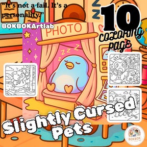 May include: A colorful illustration for a coloring book titled "Slightly Cursed Pets." The image features a blue penguin in a photo booth, with the text "10 coloring pages." Additional text includes "It's not a fail. It's a personality."