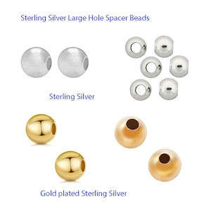 May include: Sterling silver and gold plated sterling silver spacer beads. The beads are round and have a large hole in the center. Sterling Silver Large Hole Spacer Beads.
