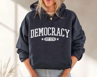 Democracy Est 1776 Sweatshirt,United States Democracy Hoodie,Subtle Anti Trump Shirt,Anti MAGA Sweater, Sarcastic Liberal Gift,ana1815