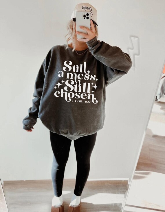 Bible Verse Christian Sweatshirt,Still Chosen Faith Hoodie,Christian Sweater,Christian Sweatshirt, Bible Hoodie,ana2165