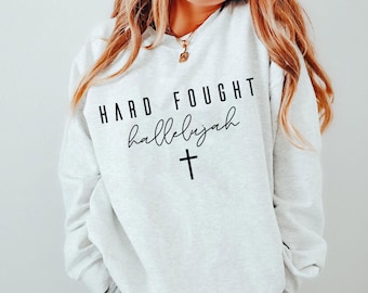 Hard Fought Hallelujah Sweatshirt,Jesus Hoodie,Christian Sweatshirt, Bible Verse Shirt, Religious Sweatshirt, Christian Gift,ana2118