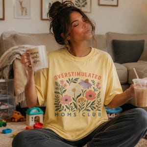 Overstimulated Moms Club Comfort Colors Tee, Matisse-Inspired Mama Shirt Floral Graphic,ana2910