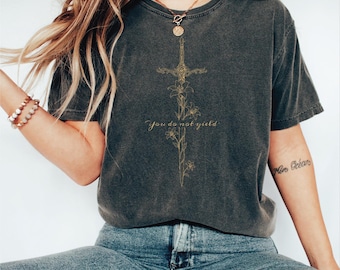 Comfort Colors You do Not Yield Tshirt,Throne of Glass Tshirt,Sarah J Maas Tshirt,Fireheart Tshirt,ana2767