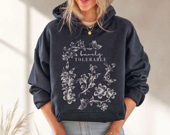 Barely Tolerable Pride and Prejudice Sweatshirt,Jane Austen Hoodie,Pride And Prejudice,Bookish Booktok Merch Shirts,Bookclub Gifts,ana1811