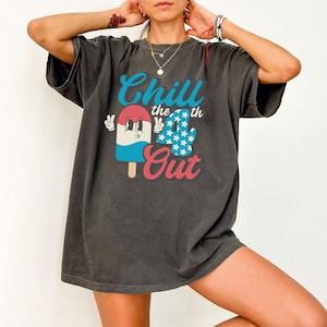Comfort Colors 4th of July Tshirt,Chill the Fourth Out Funny July 4 Tee,July Four Tshirt,July 4th Tee, Retro Independence Day Shirt,ana1925