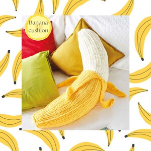 May include: A yellow banana-shaped cushion with a white banana peel. The cushion is surrounded by other pillows in red, yellow, and green. The text "Banana cushion" is in a yellow circle.