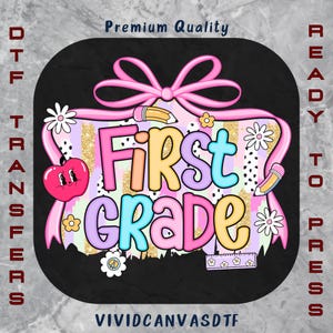 Preppy First Grade DTF Transfer, Coquette First Day Of School Ready To Press, Glitter 1st Grade Shirt Design, First Grade Teacher Bow Dtf