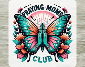 Praying Moms Club DTF Transfer, Floral Butterfly Christian Mama Design Ready To Press