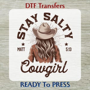 Transfert DTF Stay Salty Cowgirl : design chrétien occidental, prêt à l&#39;emploi