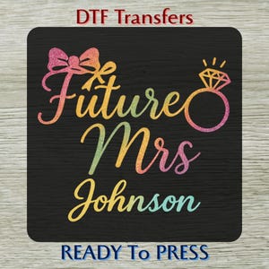 Personalized Future Mrs DTF Transfer, Custom Bridal Shower Ready To Press, Glitter Effect Bachelorette Party Shirt Design Iron-on