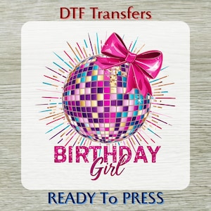 Birthday Girl DTF Transfer Ready To Press, Pink Coquette Birthday Party Heay Press Iron on, Disco Ball DTF Transfers for Shirts