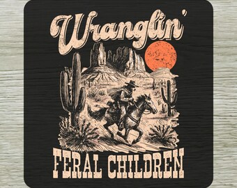 Wrangling Feral Children DTF Transfer Ready To Press, Vintage Western Raccoon Cowboy Heat Press Iron on, Wild West Cowgirl T Shirt Transfers