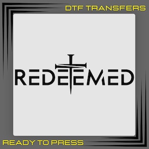 Redeemed Dtf Transfer, Christian Cross Ready To Press, Bible Verse Dtf, He is Risen Dtf, Jesus Lover Shirt Design, Religious Dtf, Faith Dtf