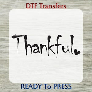 Thankful DTF Transfer: Ready To Press Thanksgiving Shirt Design