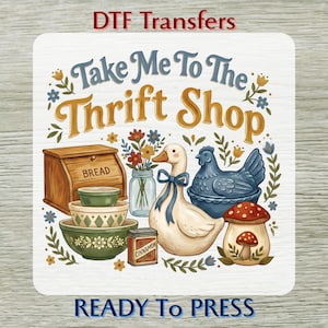 Take Me To The Thrift Shop DTF Transfer, Vintage Shopping Lover Cottagecore Shirt Print Ready To Press image 1
