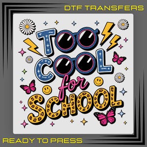 First Day Of School DTF Transfers, Back to School Ready To Press, Funny Student Shirt Design, Gift For Students, DTF Transfer Ready To Press