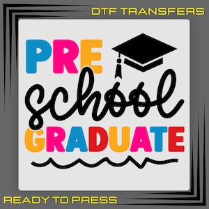 Transfert DTF pour diplômés préscolaires 2025 : prêt à presser, presse à chaud, repassage