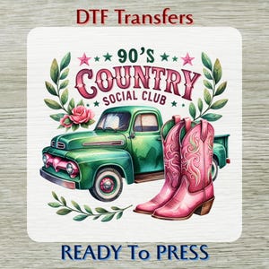 90s Country Social Club DTF Transfer: Ready To Press, Western Cowgirl Design, Cowboy Boots, Nashville Girl Trip, Howdy, Lets Go Girls,